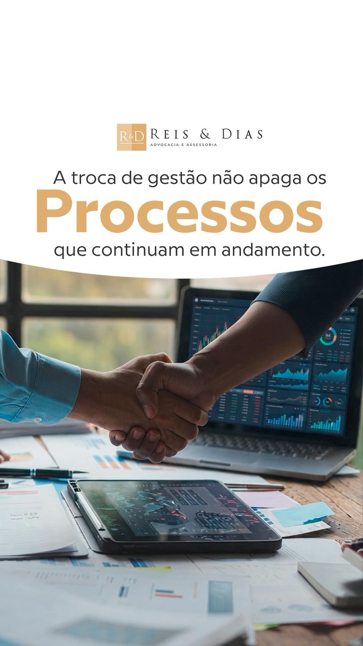 A troca de gestão não apaga os processos que continuam em andamento Mudanças de prefeito, secretário