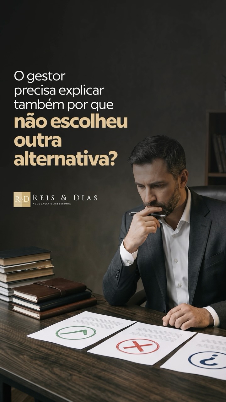 O gestor precisa explicar também por que não escolheu outra alternativa? Algumas decisões administra