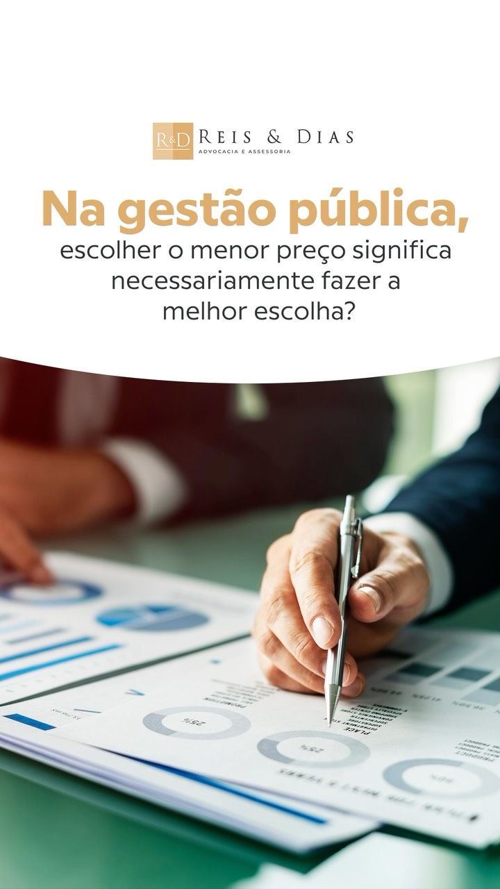 Na gestão pública, escolher o menor preço significa necessariamente fazer a melhor escolha? Na gestã