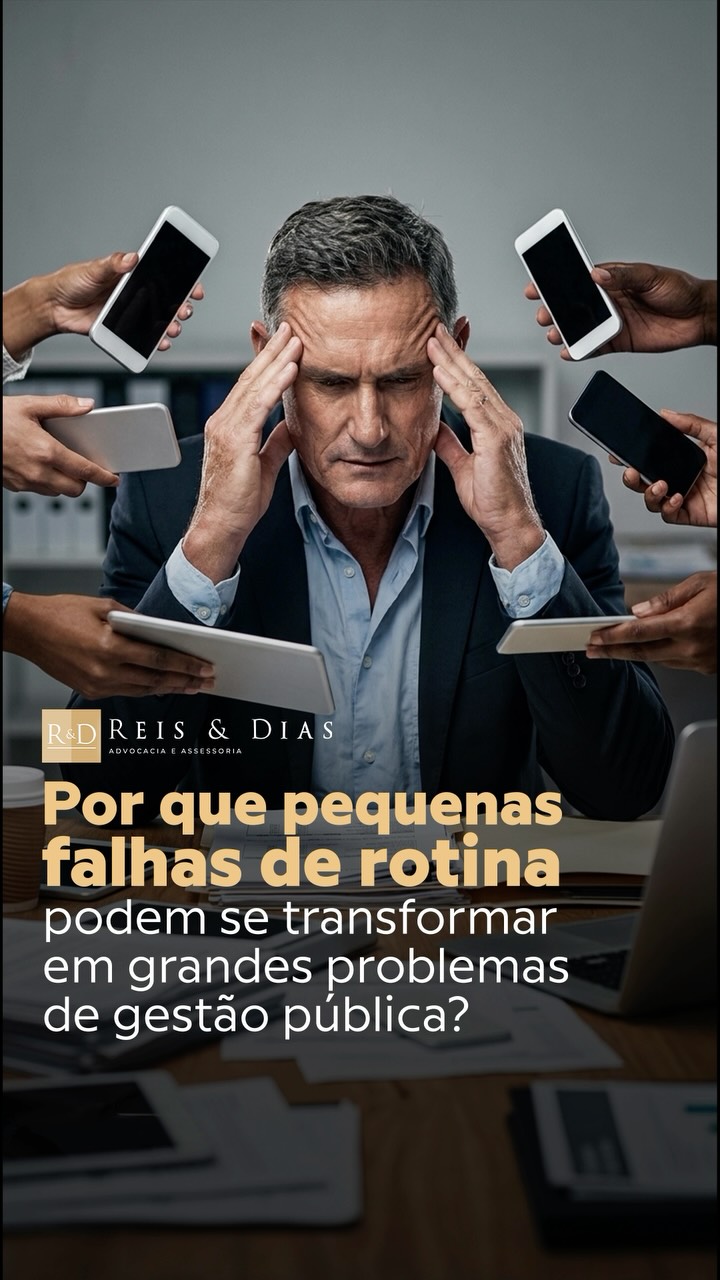 Por que pequenas falhas de rotina podem se transformar em grandes problemas de gestão pública? També